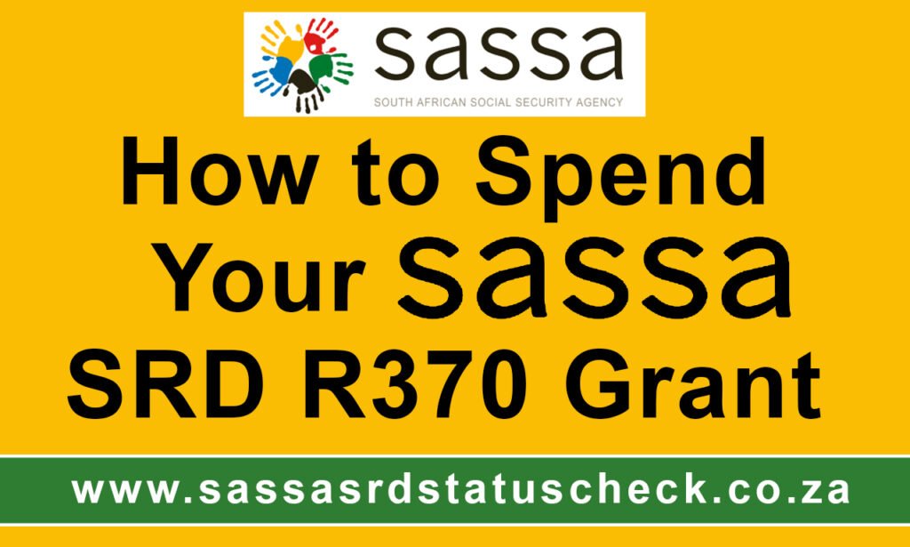 Maximizing Your SASSA SRD R370 Grant: 10 Essential Tips