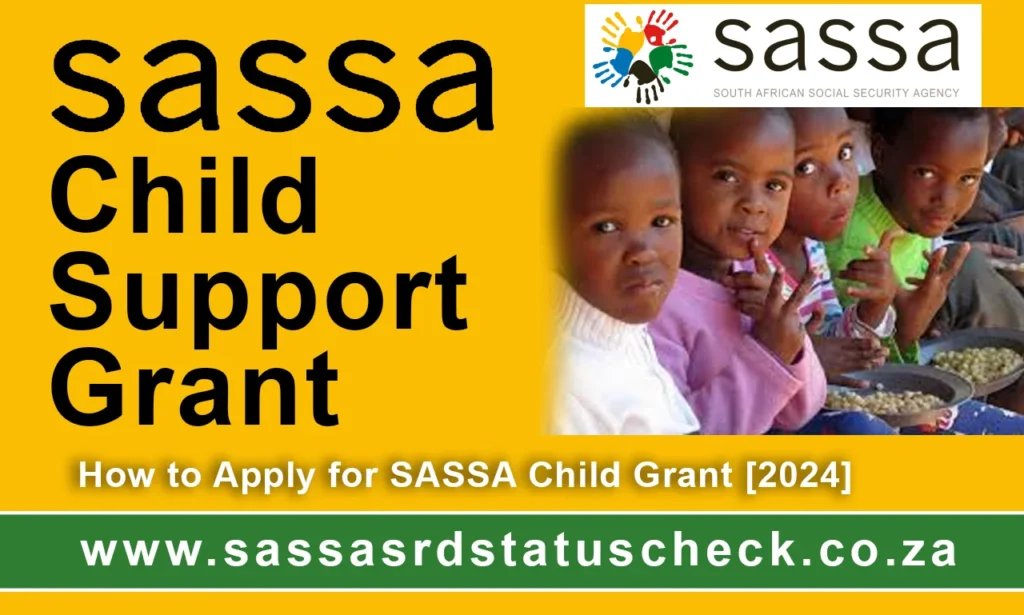 SASSA Child Support Grant : How to Apply for SASSA Child Grant [2024]