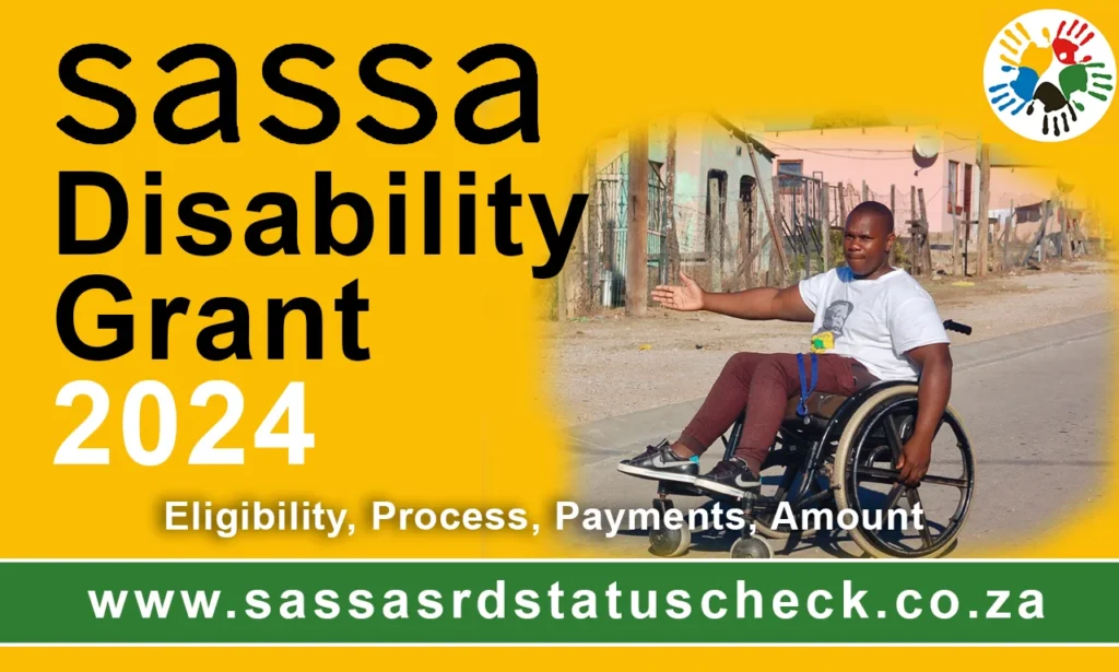 SASSA Disability Grant 2024: Eligibility, Process, Payments, Amount