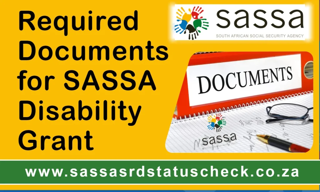 Required Documents for SASSA Disability Grant: A Step-by-Step Guide