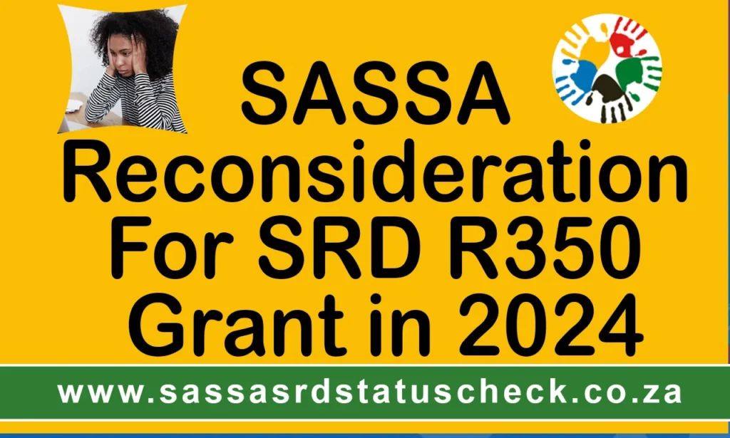 SASSA Reconsideration For SRD R350 Grant in 2024