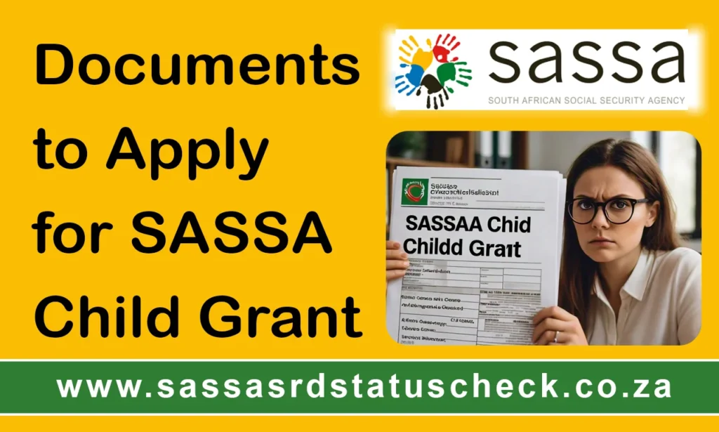 Important Documents to Apply for SASSA Child Grant