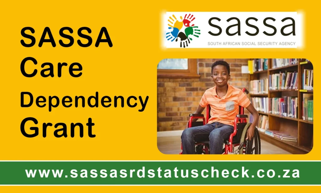 SASSA Care Dependency Grant 2024 | Complete Process & Amount