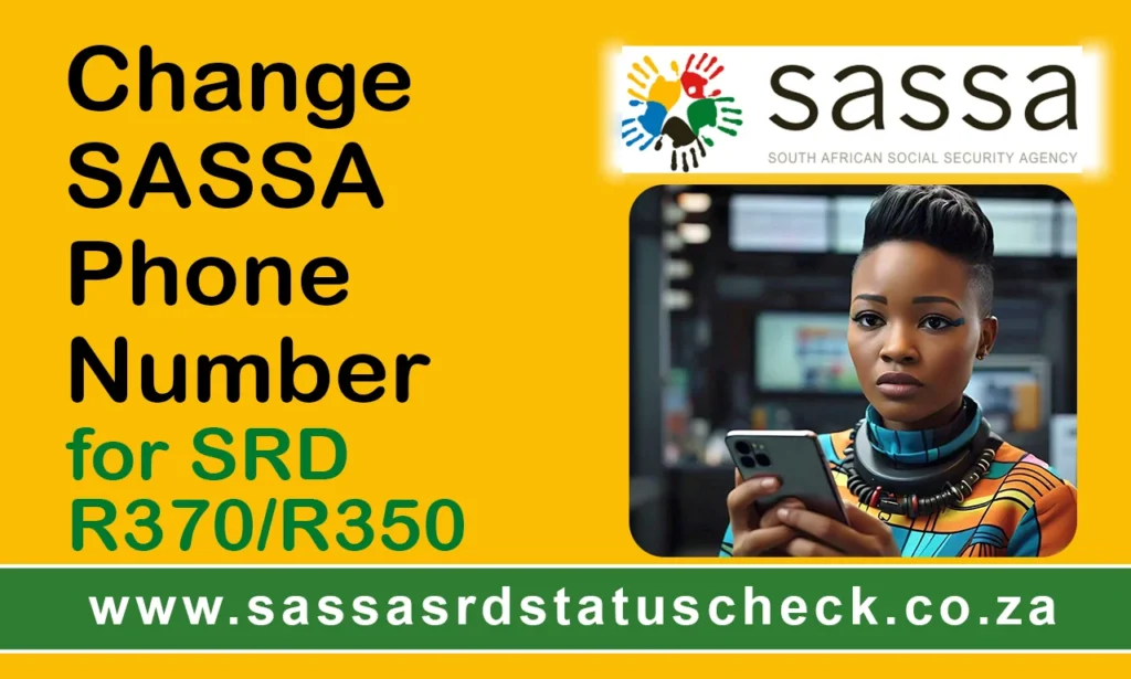 Change SASSA Phone Number for SRD R370/R350 Grant Online