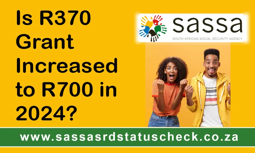 Is R370 Grant Increased to R700 in 2024?